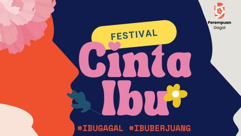 Mendukung Perjuangan para Perempuan melalui Festival Cinta Ibu by Komunitas Perempuan Gagal